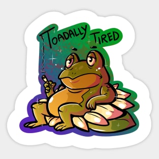 Toadally Tired Sticker